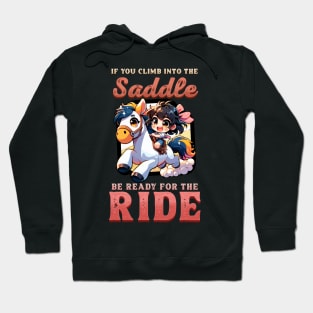 If You Climb Into The Saddle Be Ready For The Ride I Horse Hoodie